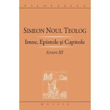 Scrieri 3, Imne, Epistole si Capitole - Sf. Simeon Noul Teolog