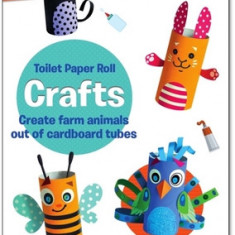 Toilet Paper Roll Crafts Create Farm Animals Out of Cardboard Tubes