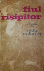 FIUL RISIPITOR - RADU TUDORAN foto