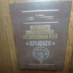 Elemente Contructive de Mecanica Fina-Aplicatii-Tr.Demian anul 1980