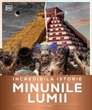 Cumpara ieftin Incredibila istorie. Minunile lumii