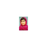 I Am Malala: The Girl Who Stood Up for Education and Was Shot by the Taliban