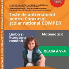 Teste de antrenament - Clasa 5 - Concursul Comper - Irina Haila, Florin Antohe, Marius Antonescu
