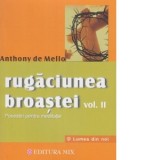 Rugaciunea broastei - volumul II - Anthony de Mello