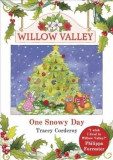 One Snowy Day - Willow Valley | Tracey Corderoy, Scholastic