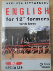 ENGLISH FOR 12-TH FORMERS WITH KEYS (BAC, ADMITERE)-STELUTA ISTRATESCU foto