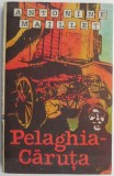 Pelaghia-Caruta &ndash; Antonine Maillet