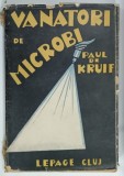 VANATORI DE MICROBI de PAUL de KRUIF , 1938