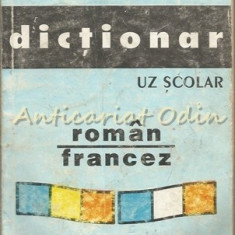 Dictionar Uz Scolar Roman-Francez - Ileana Popescu, Gheorghe Pienescu