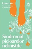 Sindromul picioarelor neliniștite - Paperback brosat - Ioana Unk - Nemira