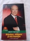 Michel montignac-mananc,slabesc si mamentin