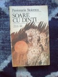 E2 Passionaria Stoicescu - Soare cu dinti
