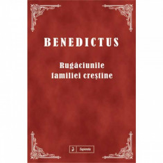BENEDICTUS - RUGACIUNILE FAMILIEI CRESTINE - CARTE DE RUGACIUNI ROMANO CATOLICA foto