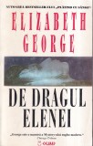 Elizabeth George - De dragul Elenei