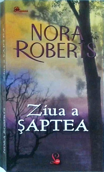 Nora Roberts - Ziua a saptea