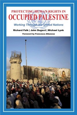 Protecting Human Rights in Occupied Palestine: Working Through the United Nations foto