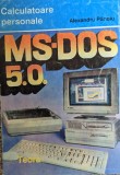 MS-DOS 5.0, Alexandru Panoiu - Teora, Carte IT, Limba Romana, Editura 1993