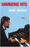 Caseta Danny Rousseau &lrm;&ndash; Hammond Hits Vol. 1, originala