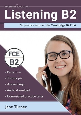 Listening B2: Six practice tests for the Cambridge B2 First: Answers and audio included foto