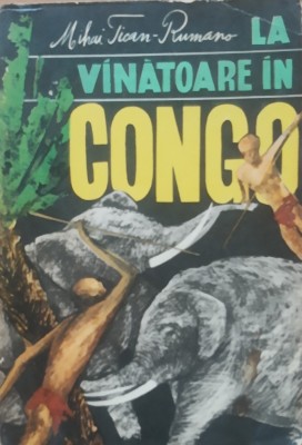 LA VANATOARE IN CONGO - MIHAI TUCAN RUMANO foto