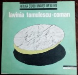 Cumpara ieftin LP LAVINIA TOMULESCU-COMAN/PIAN:Wachmann/Burada/Ciortea/Lipatti/Brandus/N.Coman+