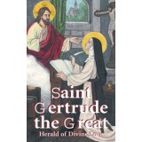 St. Gertrude the Great: Herald of Divine Love