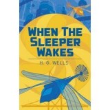 WHEN THE SLEEPER WAKES.
