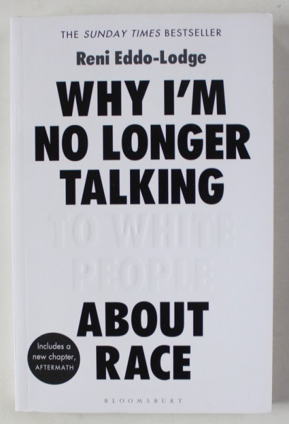 WHY I &#039;M NO LONGER TALKING TO WHITE PEOPLE ABOUT RACE by RENI EDDO - LODGE , 2018