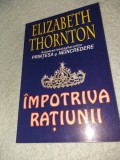 ELIZABETH THORNTON: IMPOTRIVA RATIUNII