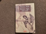 Priveste, inger, catre casa, Thomas Wolfe, Polirom 2008 CARTONATA