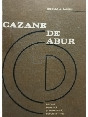 Nicolae A. Panoiu - Cazane de abur (editia 1982) foto