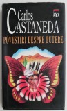 Povestiri despre putere - Carlos Castaneda, brosata. Spiritualitate si Ezoterism. Carti de anticariat in stare buna.