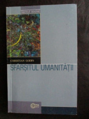 Sfarsitul umanitatii-Christian Godin foto