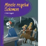 Prima mea biblioteca. Minele regelui Solomon - H. Rider Haggard, Oana Barbu