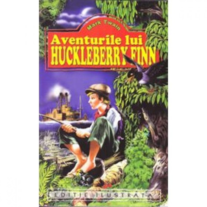 Aventurile lui Huckleberry Finn - Mark Twain