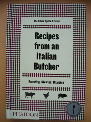 RECIPES FROM AN ITALIAN BUTCHER ( RETETE DE LA UN MACELAR ITALIAN) - 2017 foto