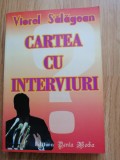 Cartea cu interviuri. Dialoguri intamplatoare ... Viorel Salagean, 2002