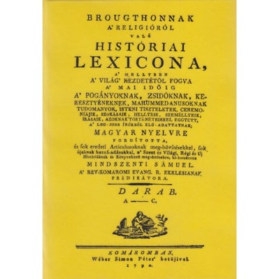 Brougthonnak a religi&amp;oacute;r&amp;oacute;l val&amp;oacute; hist&amp;oacute;riai lexicona I. - (A-C.) - Mindszenti S&amp;aacute;muel foto