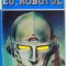 &Eacute;U , ROBOTUL de ASIMOV