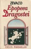 ZEVACO - EPOPEEA DRAGOSTEI