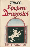 ZEVACO - EPOPEEA DRAGOSTEI