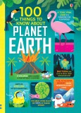 100 Things to Know About Planet Earth |, Usborne Publishing Ltd