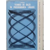 TEHNICI DE BAZA IN PROGRAMAREA LINIARA-I. DRAGAN-304966