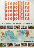 Geopolitica Vol. 1 - E.I. Emandi, Gh. Buzatu, V.S. Cucu, Editura Glasul Bucovinei, 1994, Romana, Geografie, Politica