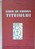 Curs de chimia titeiului C. Creanga - 1962