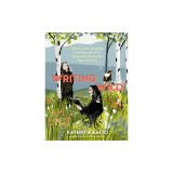 Writing Wild: Women Poets, Ramblers, and Mavericks Who Shape How We See the Natural World