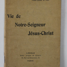 VIE DE NOTRE - SEIGNEUR JESUS - CHRIST par G. AUDOLLENT , 1922, PREZINTA PETE SI HALOURI DE APA *