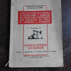 EXTRACTIA TITEIULUI SI A GAZELOR, CURS DE PERFECTIONARE SI SPECIALIZAREA A CADRELOR CU PREGATIRE SUPERIOARA DIN INDUSTRIA DE FORAJ SI EXTRACTIE A PETR