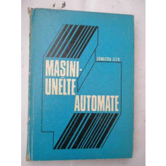 Masini Unelte Automate - D. Zetu ,269892