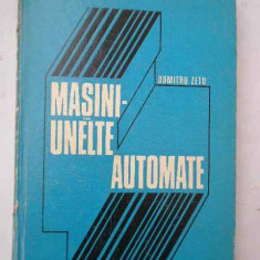 Masini Unelte Automate - D. Zetu ,269892